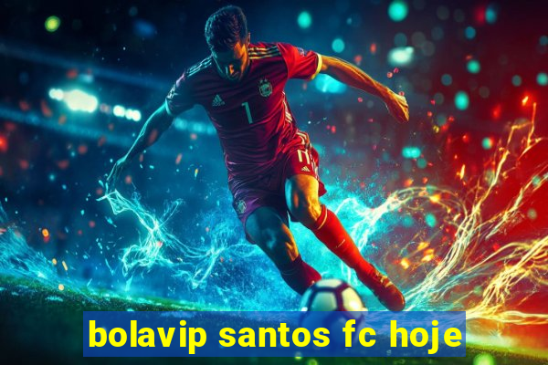 bolavip santos fc hoje